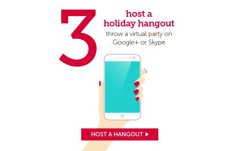 Host a holiday hangout, throw a virtual party