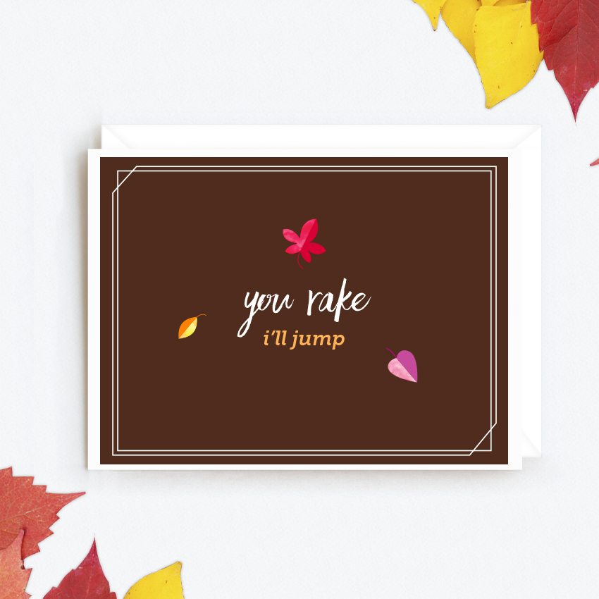 You Rake I'll Jump Printable Card